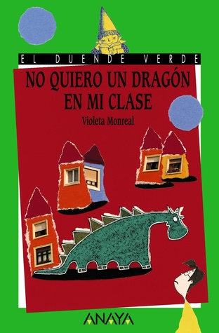 No quiero un Dragon en Mi Clase / I Do Not Want a Dragon in My Class