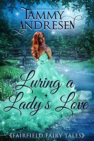 Luring a Lady's Love (Fairfield Fairytales #4)