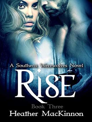 Rise (Southern Werewolves #3)