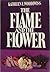 The Flame and the Flower by Kathleen E. Woodiwiss