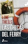 Las chicas del ferry by Lone Theils Las chicas del ferry by Lone Theils