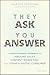 They Ask You Answer: A Revolutionary Approach to Inbound Sales, Content Marketing, and Today's Digital Consumer