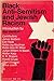 Black Anti Semitism And Jewish Racism
