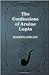The Confessions of Arsène Lupin by Maurice Leblanc
