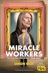 Miracle Workers by Simon Rich