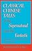 Classical Chinese Tales of ...