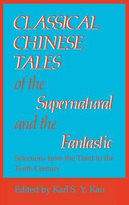 Classical Chinese Tales of the Supernatural and the Fantastic (Chinese Literature in Translation)