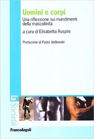 Uomini e corpi. Una riflessione sui rivestimenti della mascolinità