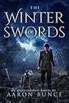 The Winter of Swords by Aaron  Bunce