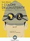 I coloni dell'austerity by Ilaria Bifarini I coloni dell'austerity by Ilaria Bifarini