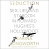 Seduction: Sex, L...