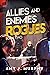 Rogues (Allies and Enemies,...