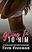 Giving In To Him: A Virgin's First Time with an Older Man
