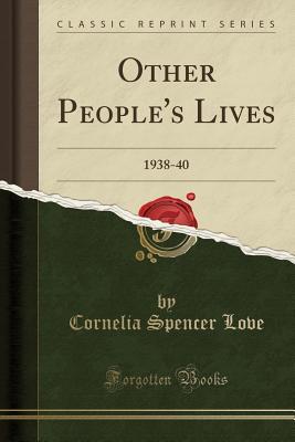 Other People's Lives: 1938-40 (Classic Reprint)