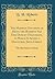 The Mormon Doctrine of Deity, the Roberts-Van Der Donckt Discussion, to Which Is Added a Discourse, Jesus Christ: The Revelation of God (Classic Reprint)