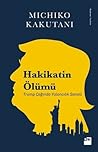 Hakikatin Ölümü by Michiko Kakutani