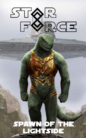 Star Force: Spawn of the Lightside: (SF58) (Star Force Universe)