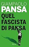 Quel fascista di ...