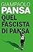 Quel fascista di Pansa (Italian Edition)