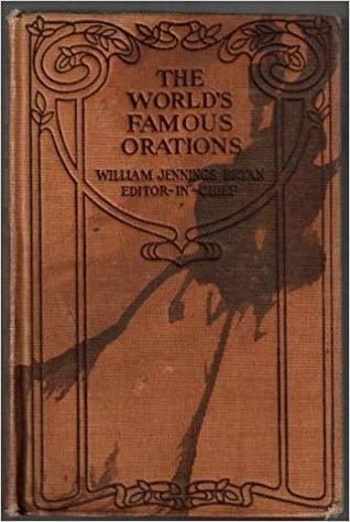 The World's Famous Orations, Vol. X: America III