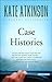 Case Histories by Kate Atkinson