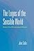 The Logos of the Sensible World by John Sallis
