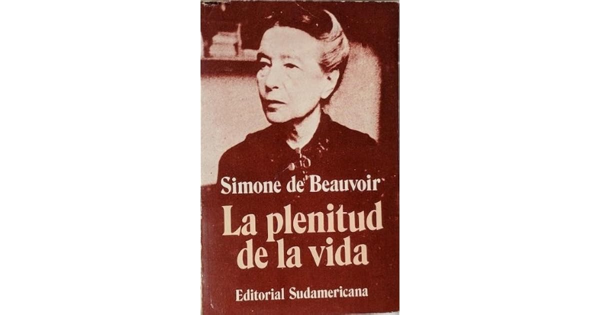 La plenitud de la vida by Simone de Beauvoir