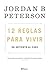 12 reglas para vivir. Un antídoto al caos by Jordan B. Peterson