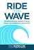 Ride the Wave: Experience History's Biggest Flow of Wealth and Worship with Estate Gifts