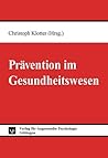 Prävention im Gesundheitswesen Prävention im Gesundheitswesen