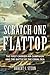 Scratch One Flattop: The Fi...