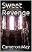 Sweet Revenge by Cameron May