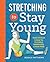 Stretching to Stay Young: S...