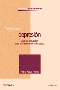 Tratando... Depresión. Guía de actuación para el tratamiento psicológico (Paperback)
