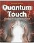 Quantum-Touch - Een doorbraak in het genezen met je handen