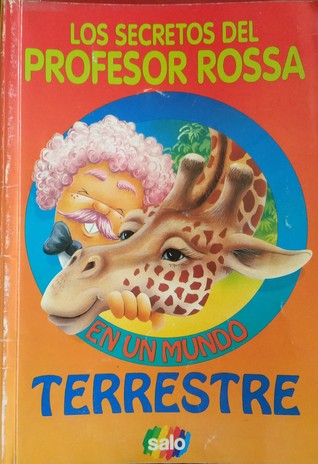 Los Secretos del Profesor Rossa en un mundo terrestre (Paperback)