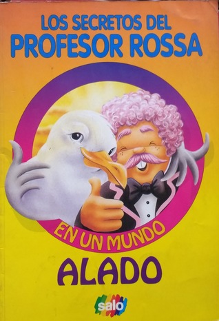 Los Secretos del Profesor Rossa en un mundo alado (Paperback)