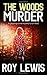 The Woods Murder