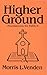 Higher Ground (Foundations ...