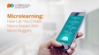 A Micro Guide to Microlearning: Create Macro Impact With Micro Nuggets