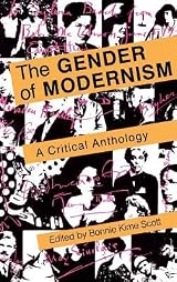 The Gender of Modernism: A Critical Anthology by Bonnie Kime Scott