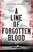 A Line of Forgotten Blood