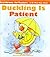 Duckling Is Patient