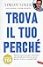 Trova il tuo perché. Solo c...