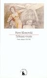 Tableaux vivants : Essais critiques 1936–1983
