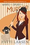 Whips and Spurs and Murder (Fiona Fleming Cozy Mysteries Book 11)