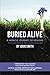 Buried Alive: A Miracle Jou...
