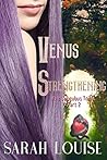 Venus Strengthening by Sarah  Louise