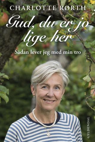 Gud, du er jo lige her: Sådan lever jeg med min tro
