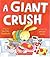 A Giant Crush